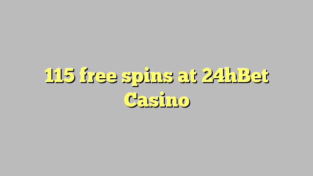 115 free spins at 24hBet Casino