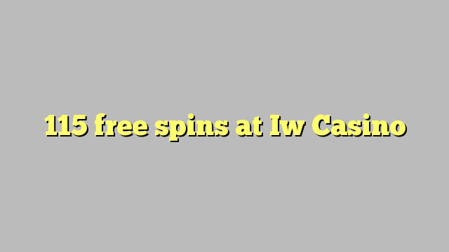 115 free spins at Iw  Casino