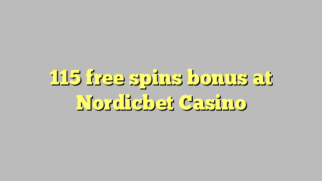 115 gratis spins bonus på NordicBet Casino