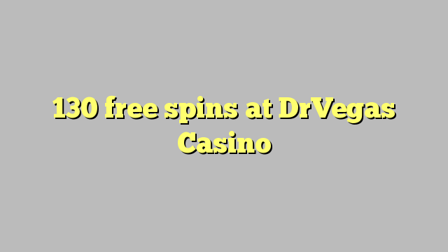 130 free spins at DrVegas Casino