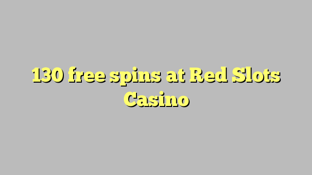 130 rodadas grátis no Red Slots Casino