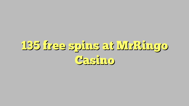 135 free spins at MrRingo Casino