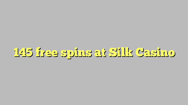 145 free spins at Silk Casino