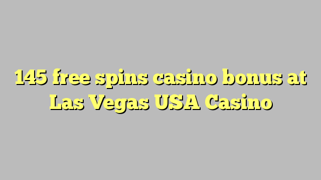 145 bez otočení kasino bonus v Las Vegas USA Casino