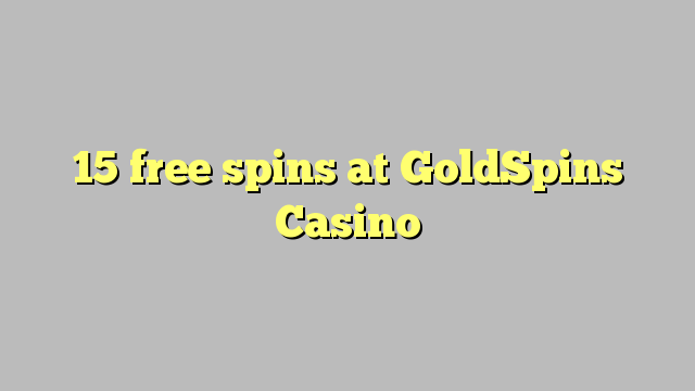 GoldSpins Casino 15 bepul aylantirish