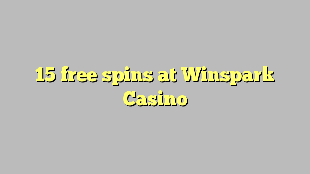 15 spins senza à Winspark Casino