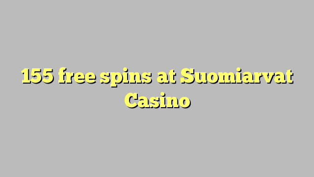 155 free spins at Suomiarvat Casino