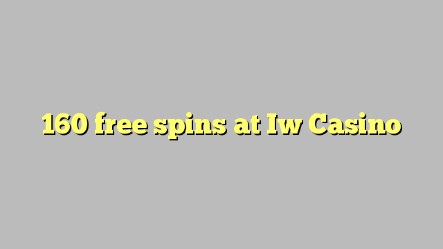 160 free spins at Iw  Casino