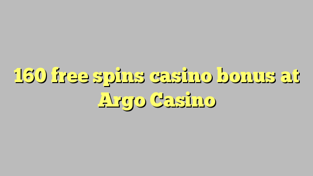 160 gratis spins casino bonus på Argo Casino
