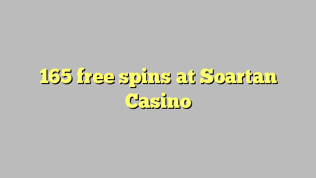 165 free spins at Soartan Casino