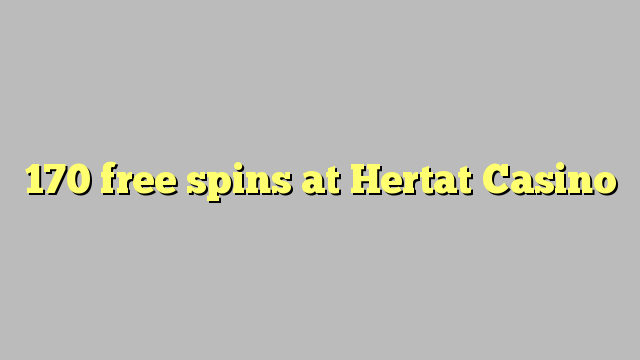 170 free spins at Hertat Casino