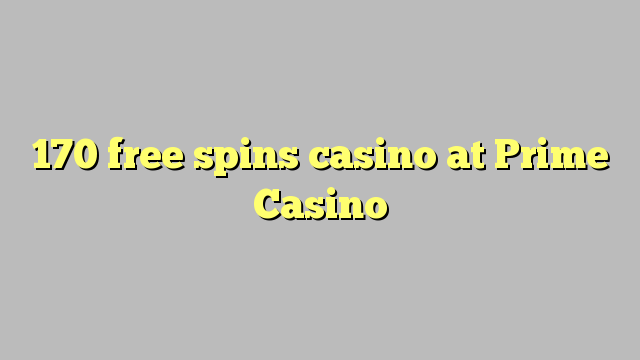 170 bébas spins kasino di Perdana Kasino
