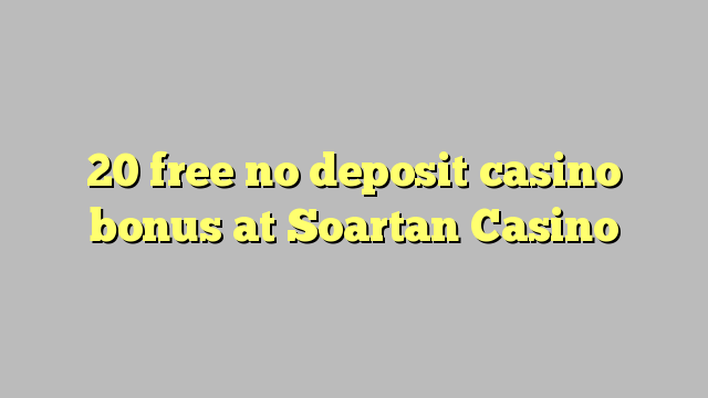 20 miễn phí không có tiền gửi casino tại Soartan Casino
