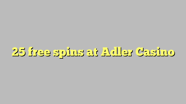 25 free spins at Adler Casino