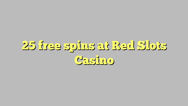 25 free spins a Red Ramummuka Casino