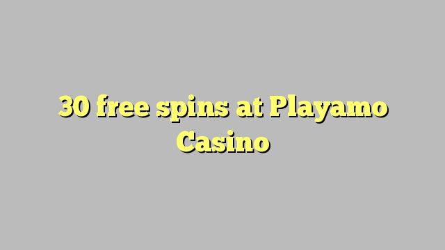 30 free spins at Playamo Casino