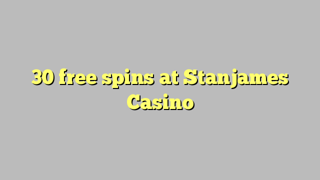 30 free spins at Stanjames Casino