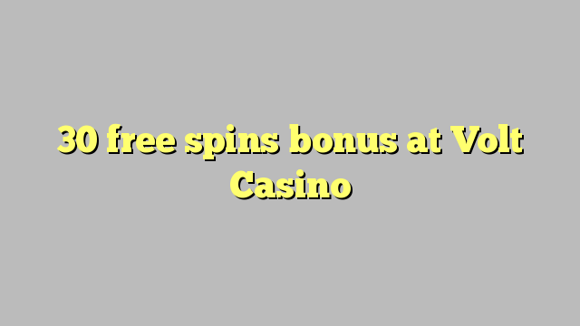 Volt Casino-da 30 pulsuz bonus qazandı