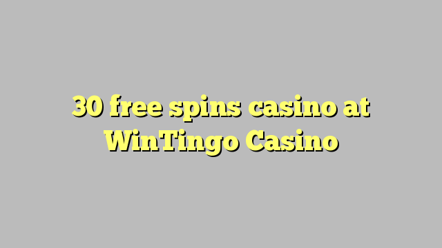 30 free spins casino at WinTingo Casino