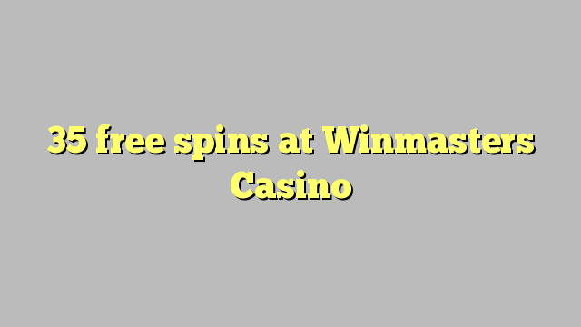 35 free spins at Winmasters Casino