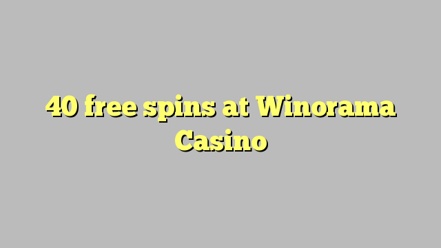 40 free spins sa Winorama Casino