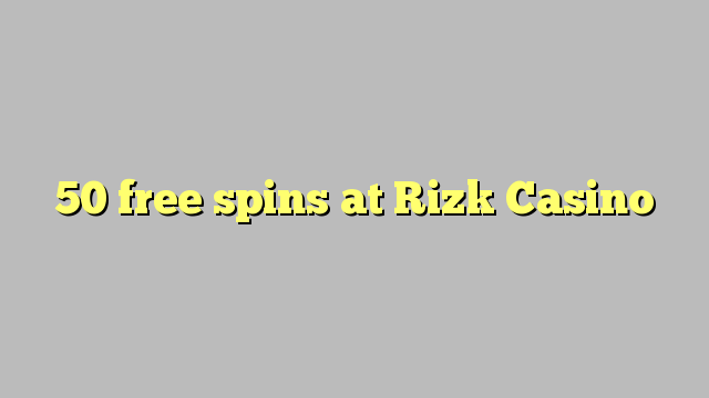 50 free spins at Rizk Casino