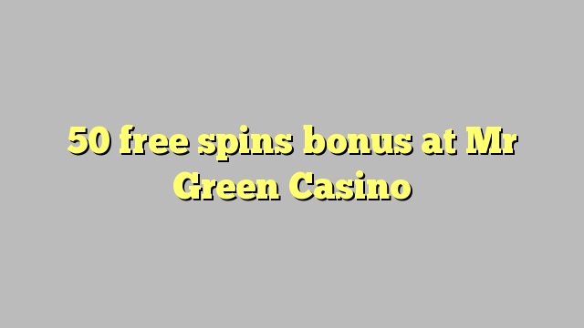 50 free spins bonus sa Mr Green Casino