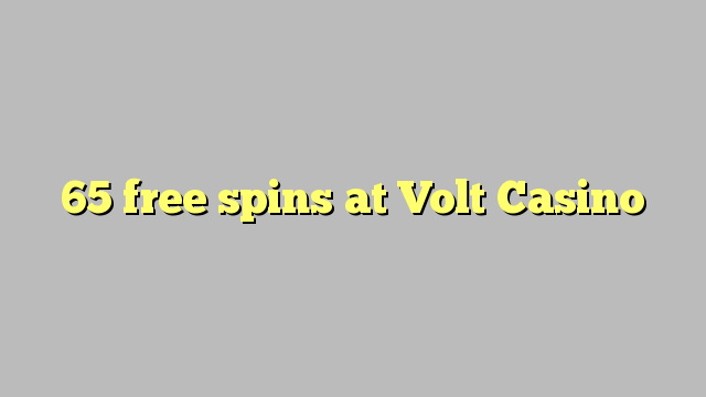 65 free spins at Volt  Casino