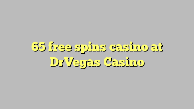 65 prosto vrti igralnico na DrVegas Casino