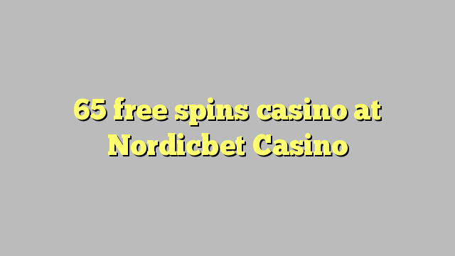 65 free spins casino at Nordicbet Casino