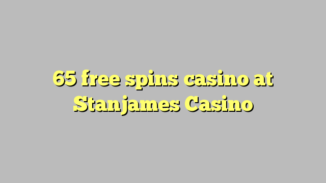 65 free spins casino at Stanjames Casino