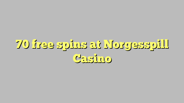 70 free spins at Norgesspill Casino