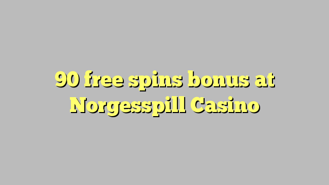 90 tours gratuits bonus à Norgesspill Casino
