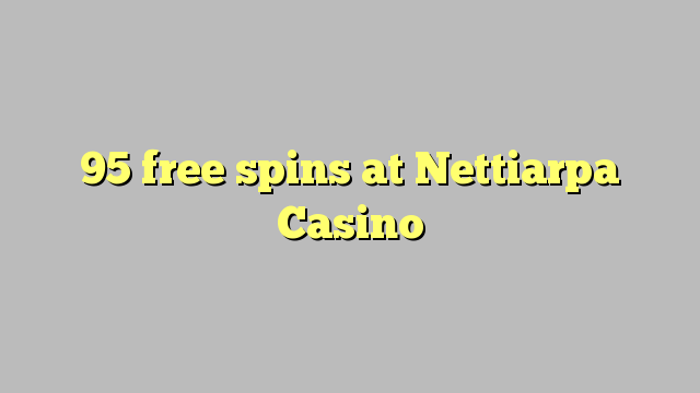 95 gratis spins bij Nettiarpa Casino