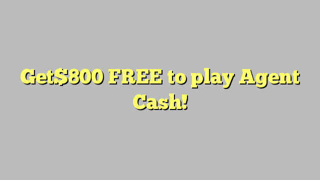 Get0 FREE to play Agent Cash!