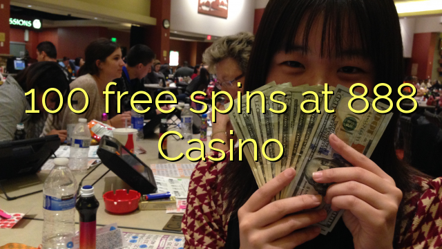 100 free spins at 888 Casino