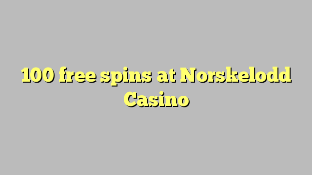 100 free spins at Norskelodd Casino