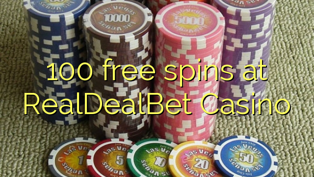 100 free spins ni RealDealBet Casino
