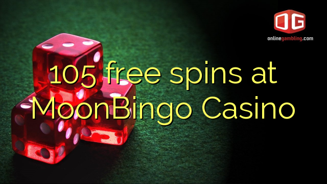 105 free spins at MoonBingo Casino