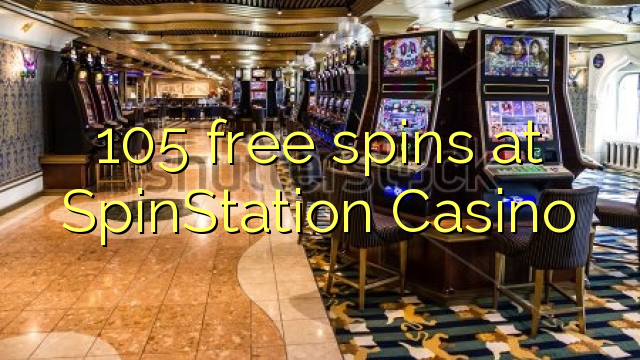 SpinStation赌场的105免费旋转