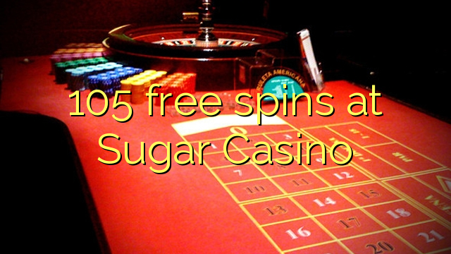 105 free spins at Sugar Casino