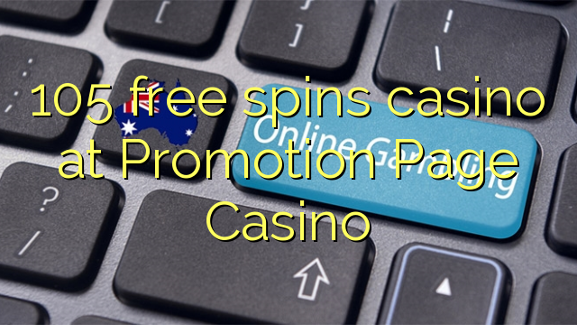 105 free spins casino at Promotion Page Casino