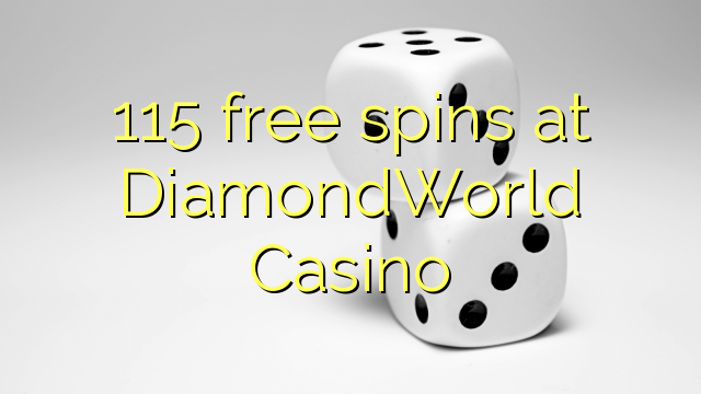 115 free spins at DiamondWorld Casino