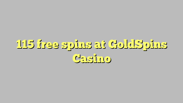 115 free spins at GoldSpins Casino