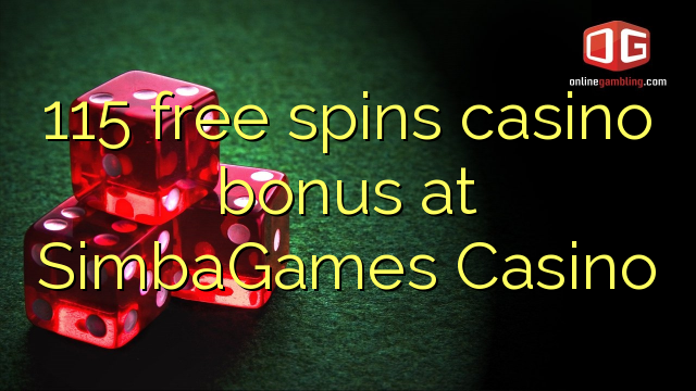 115 free spins casino bonus at SimbaGames Casino