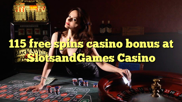 115 free spins casino bonus at SlotsandGames Casino