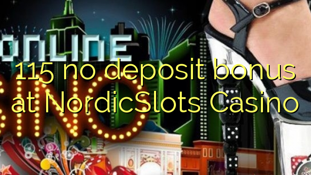 115 no deposit bonus bij NordicSlots Casino