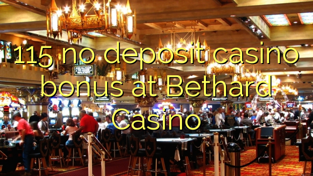 115 no deposit casino bonus at Bethard Casino