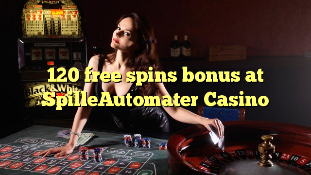 120 free spins bonus at SpilleAutomater Casino