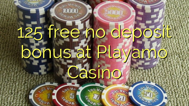 125 libertar nenhum bônus de depósito no Casino Playamo